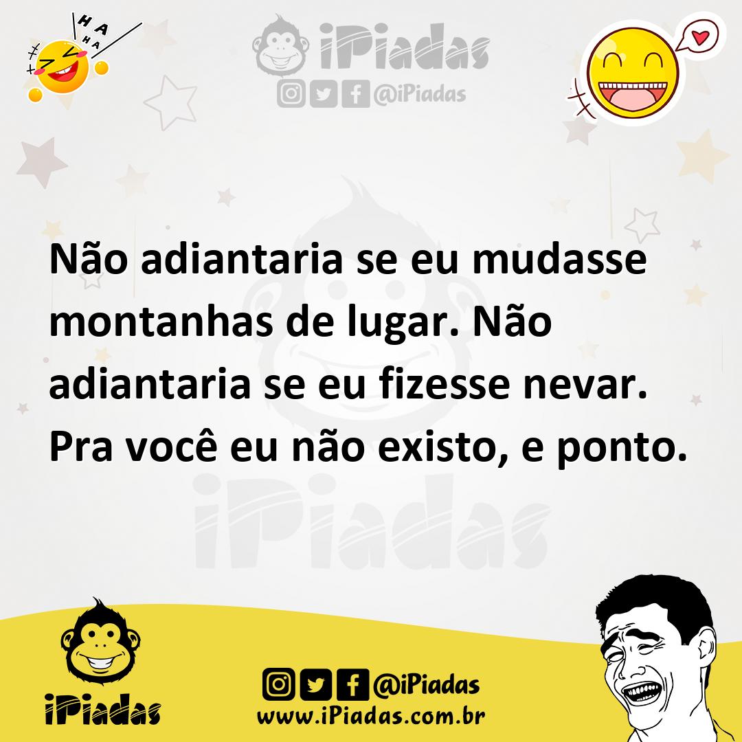 Ilustração de Não adiantaria se eu mudasse montanhas de lugar. Não adiantaria se eu... no iPiadas