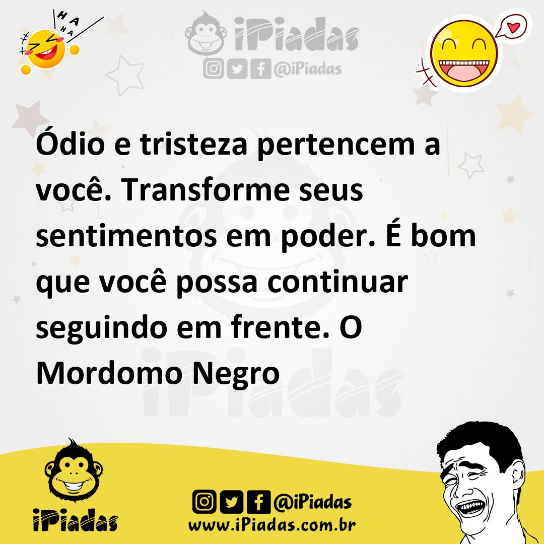Ilustração de Ódio e tristeza pertencem a você. Transforme seus sentimentos em poder... no iPiadas