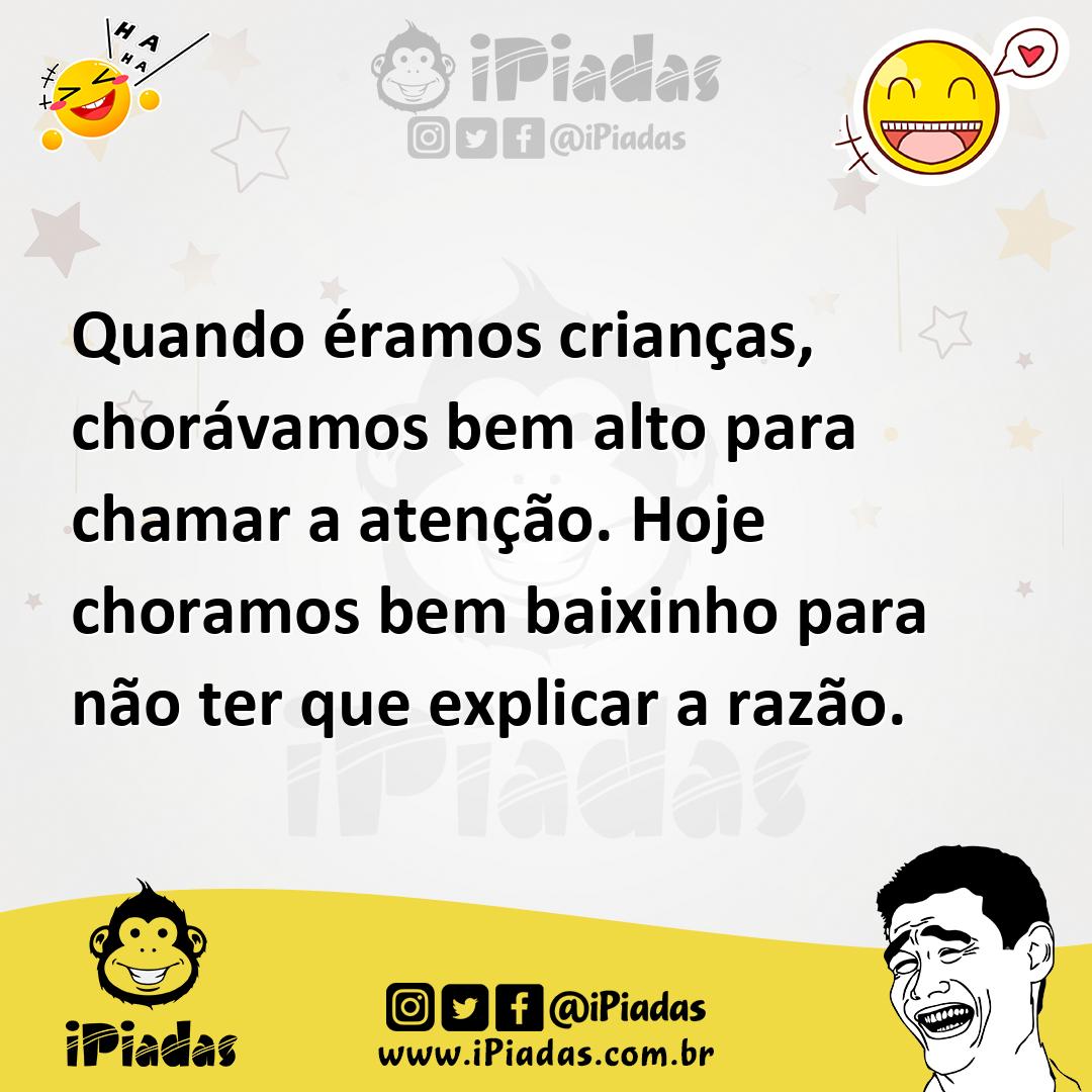 Ilustração de Quando éramos crianças, chorávamos bem alto para chamar a atenção. Hoj... no iPiadas