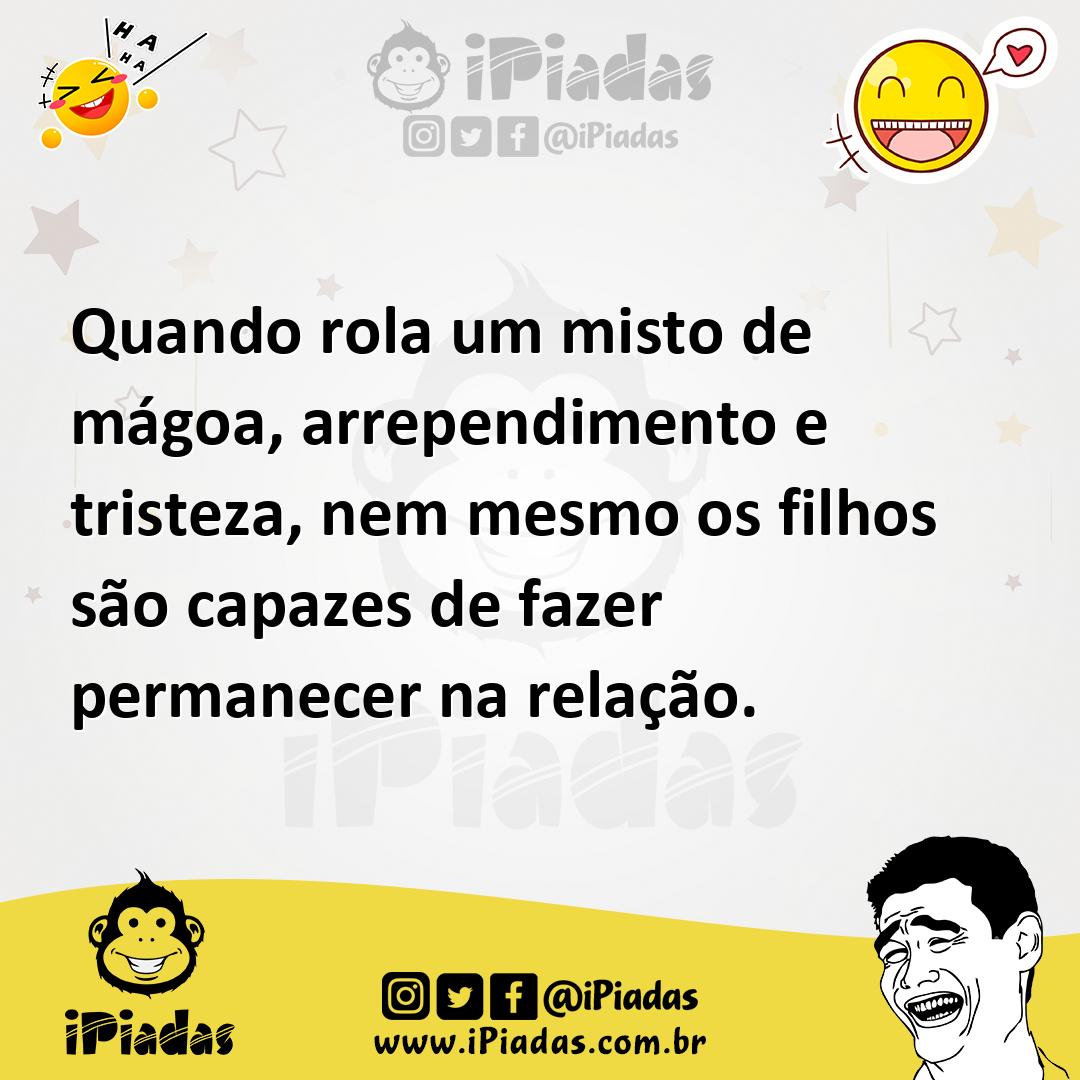 Ilustração de Quando rola um misto de mágoa, arrependimento e tristeza, nem mesmo os... no iPiadas