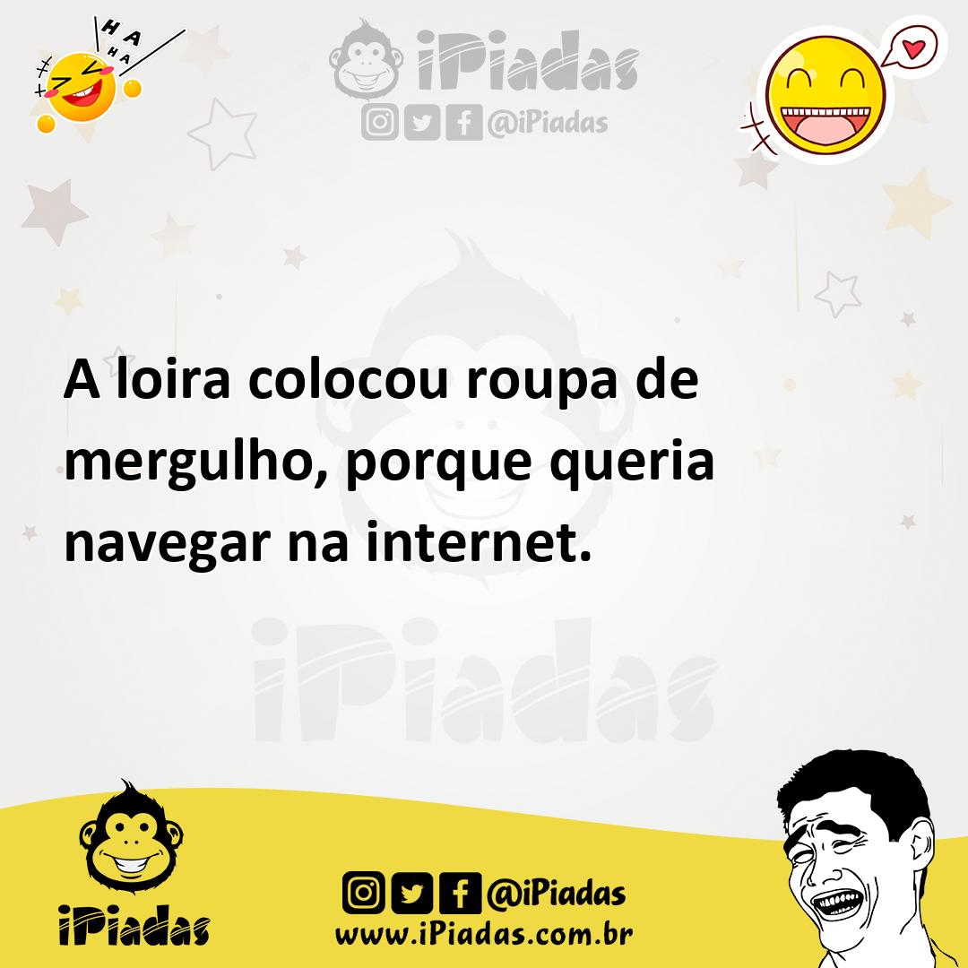 Ilustração de A loira colocou roupa de mergulho, porque queria navegar na internet. no iPiadas