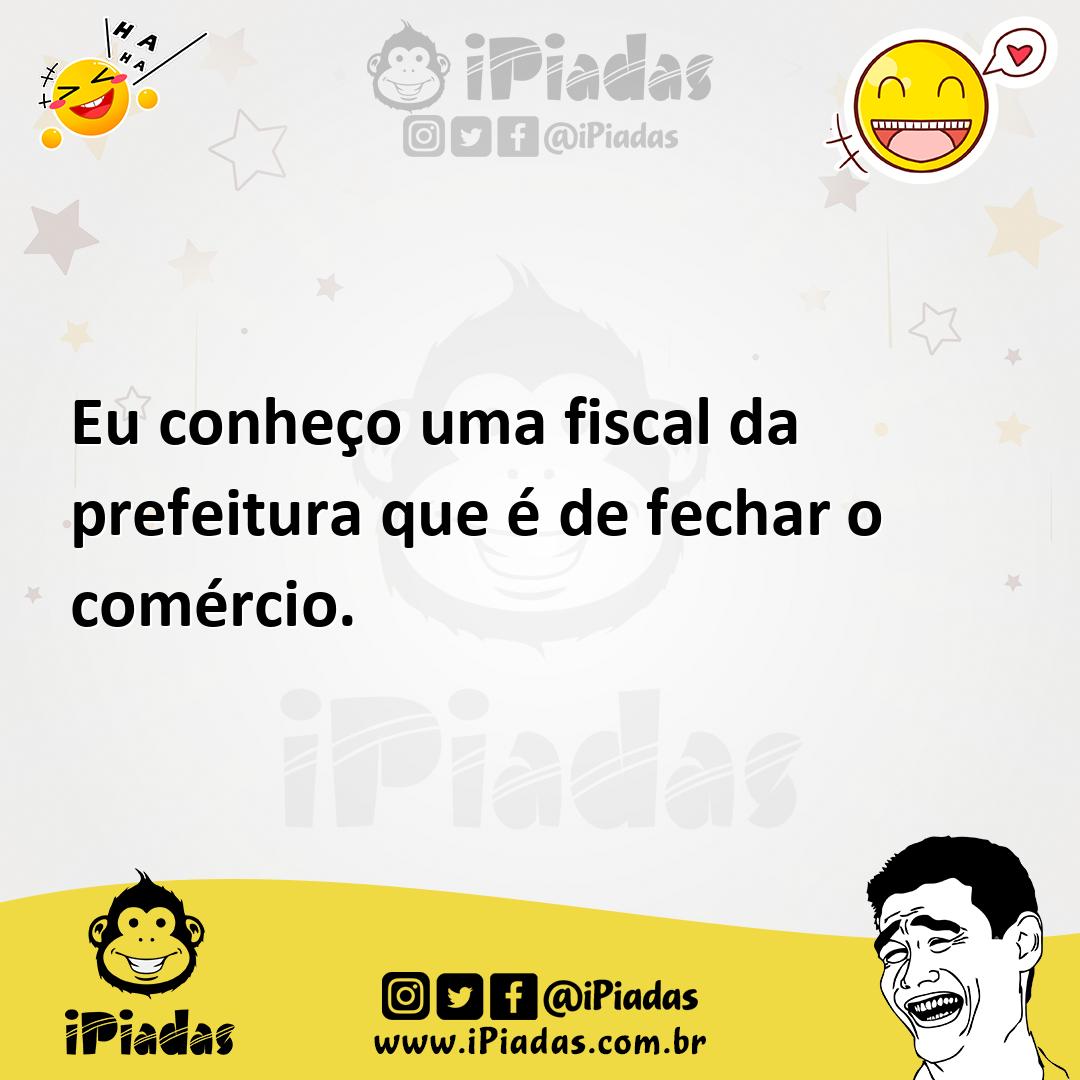 Ilustração de Eu conheço uma fiscal da prefeitura que é de fechar o comércio. no iPiadas