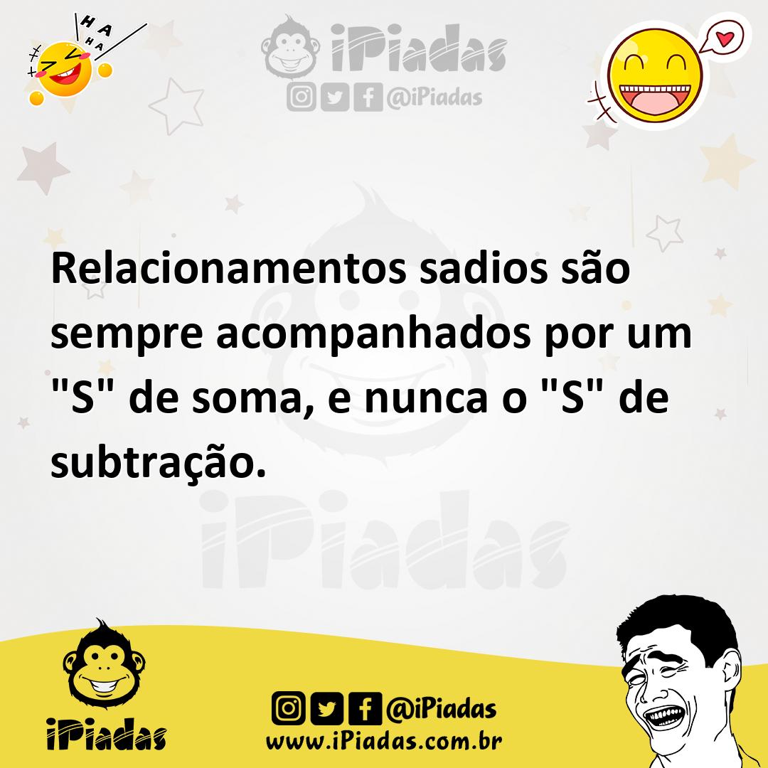 Ilustração de Relacionamentos sadios são sempre acompanhados por um "S" de soma, e n... no iPiadas