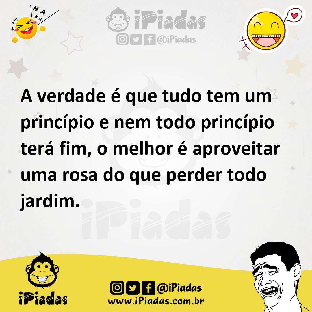 Ilustração de A verdade é que tudo tem um princípio e nem todo princípio terá fim, o... no iPiadas