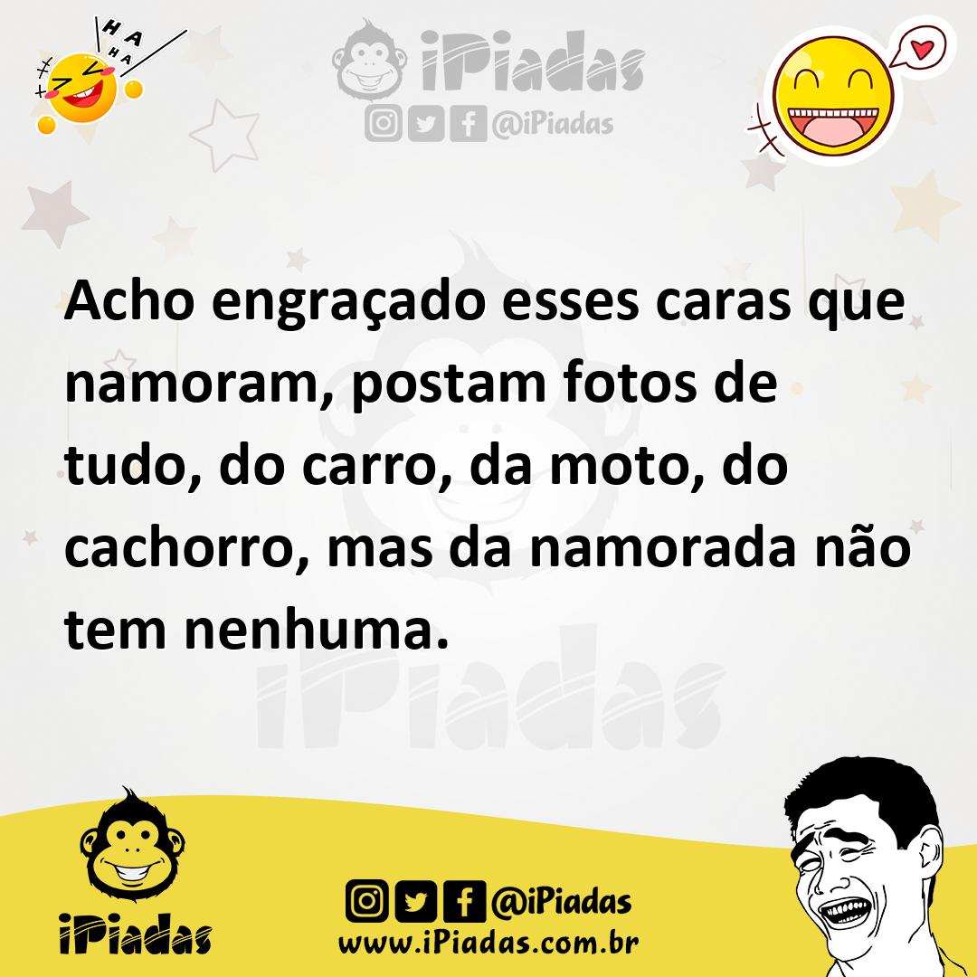 Ilustração de Acho engraçado esses caras que namoram, postam fotos de tudo, do carro... no iPiadas