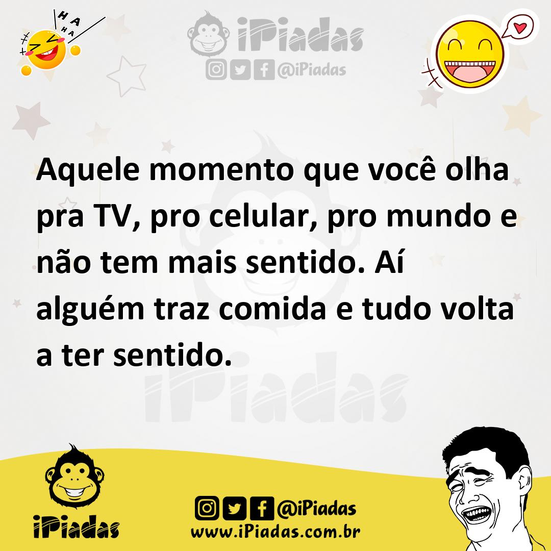 Ilustração de Aquele momento que você olha pra TV, pro celular, pro mundo e não tem... no iPiadas