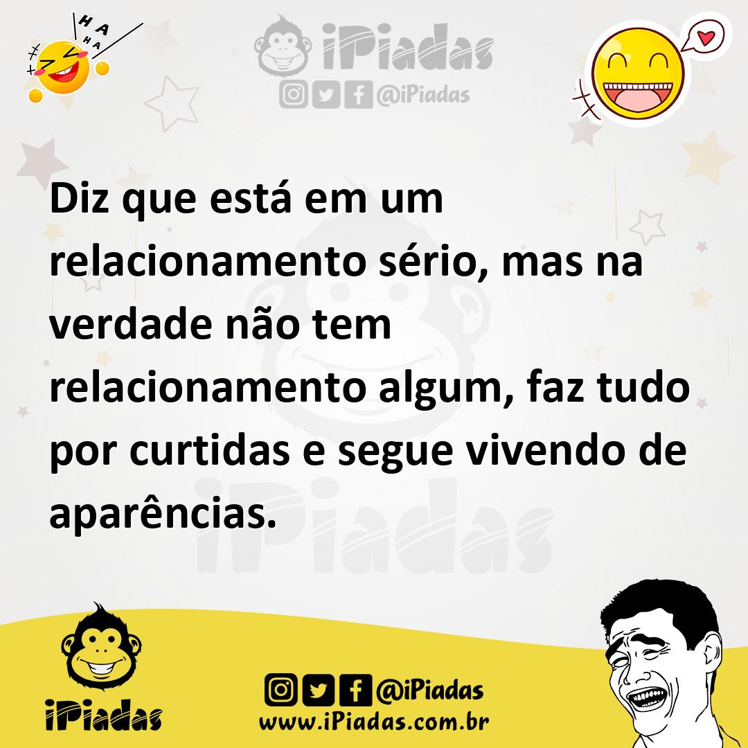 Ilustração de Diz que está em um relacionamento sério, mas na verdade não tem relaci... no iPiadas