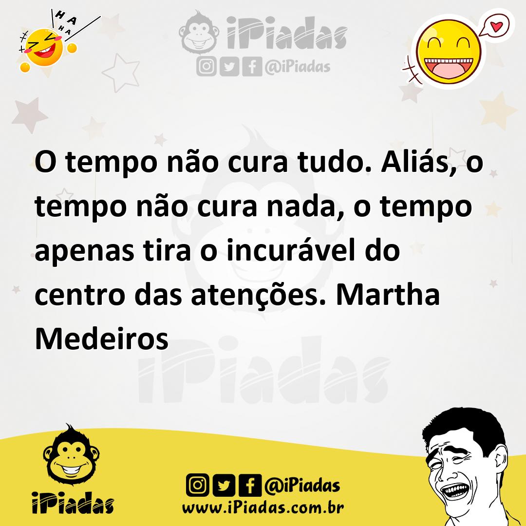 Ilustração de O tempo não cura tudo. Aliás, o tempo não cura nada, o tempo apenas ti... no iPiadas
