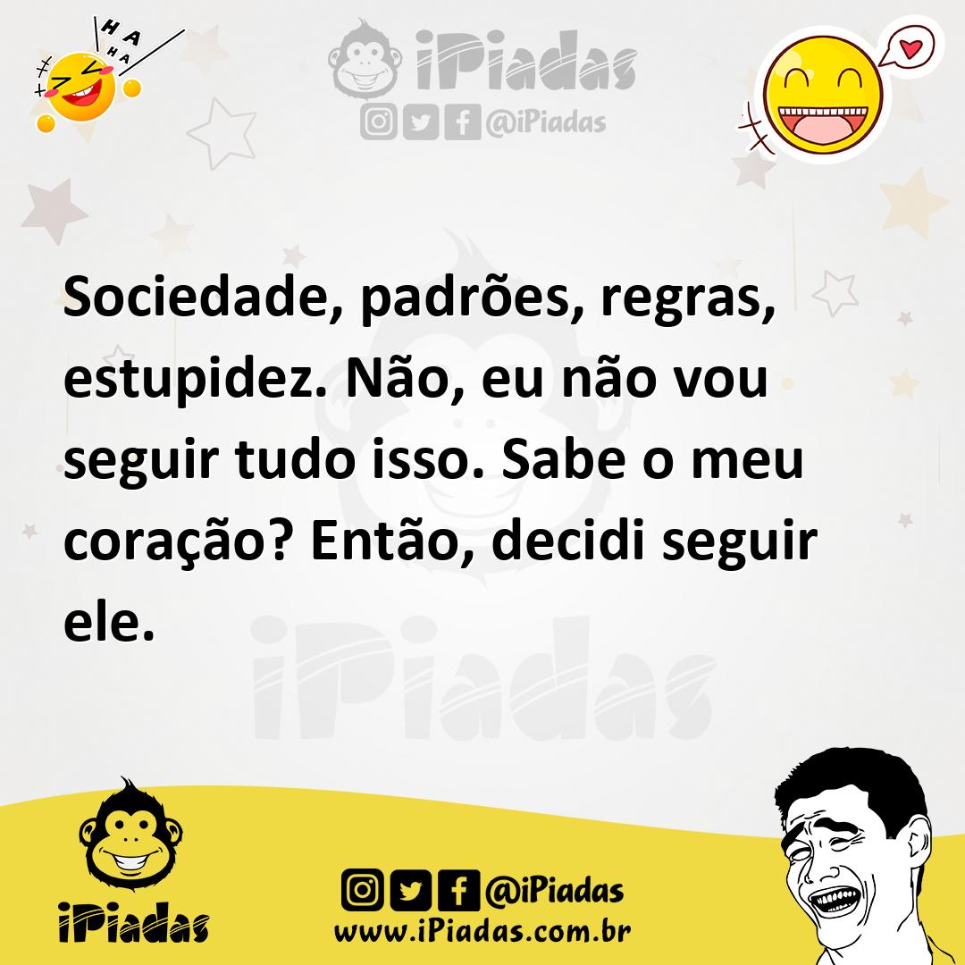Ilustração de Sociedade, padrões, regras, estupidez. Não, eu não vou seguir tudo iss... no iPiadas