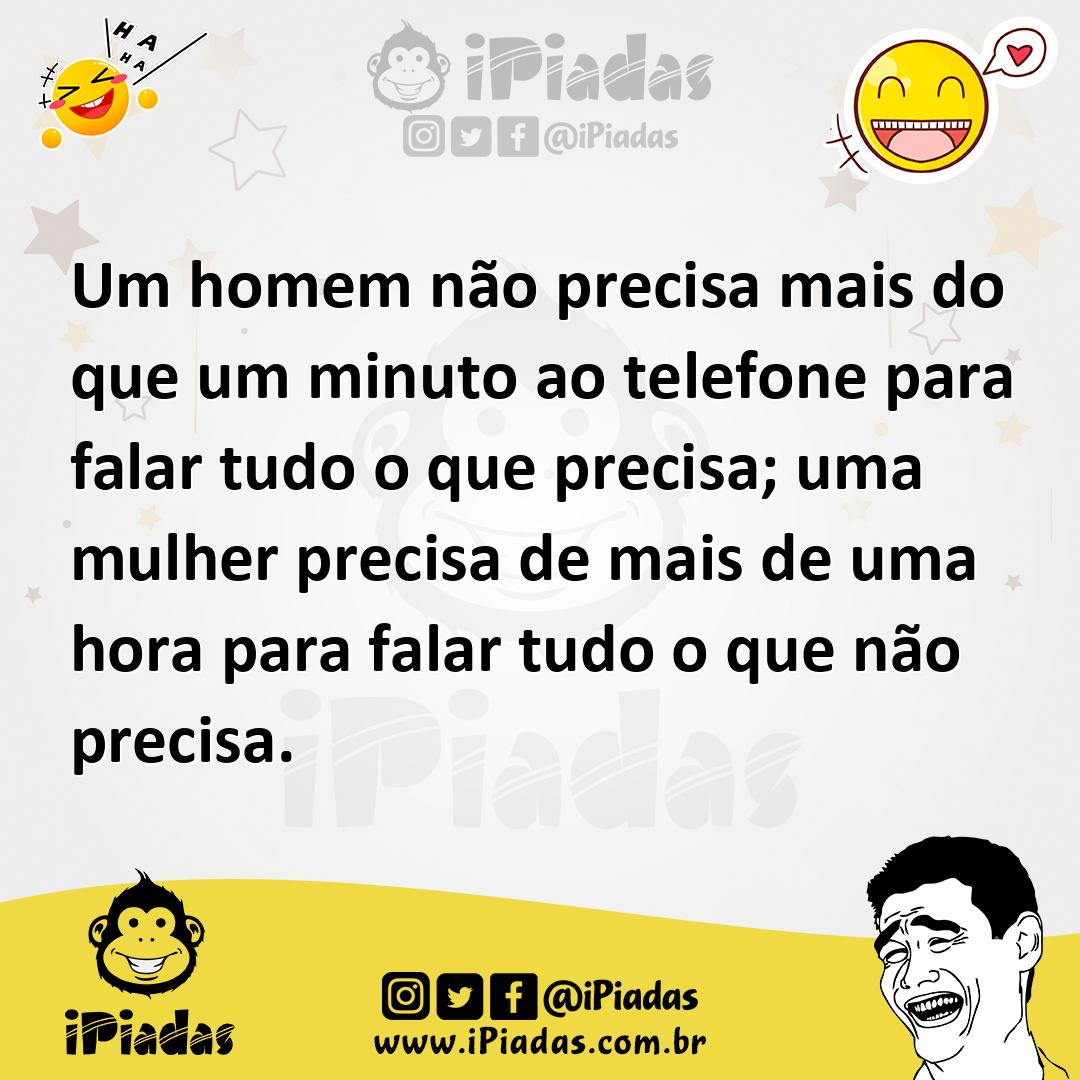 Ilustração de Um homem não precisa mais do que um minuto ao telefone para falar tudo... no iPiadas