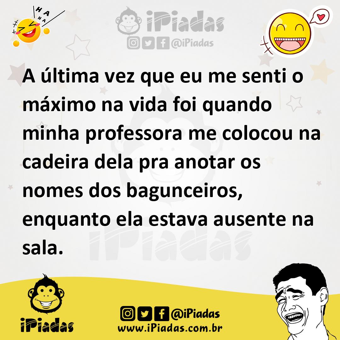 Ilustração de A última vez que eu me senti o máximo na vida foi quando minha profess... no iPiadas