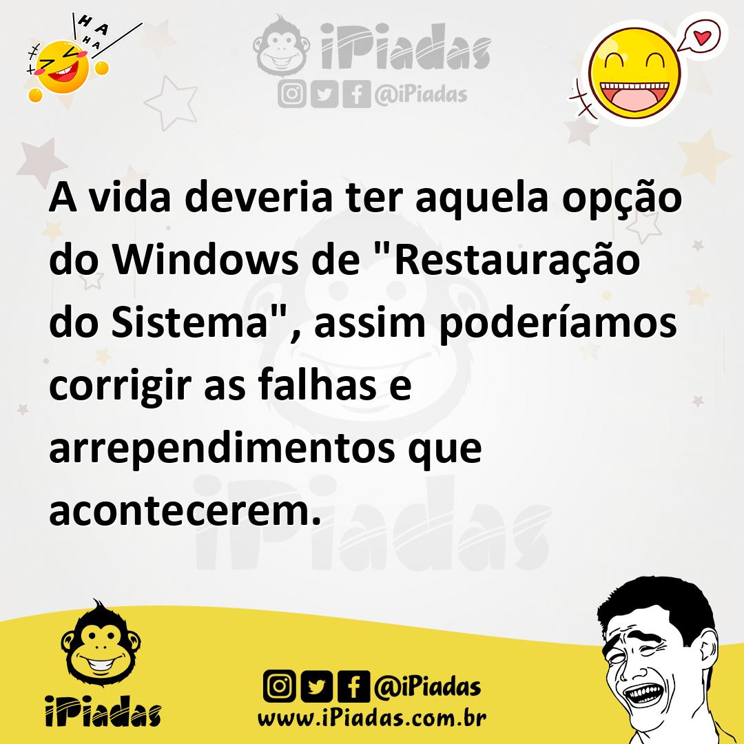 Ilustração de A vida deveria ter aquela opção do Windows de "Restauração do Sistema"... no iPiadas