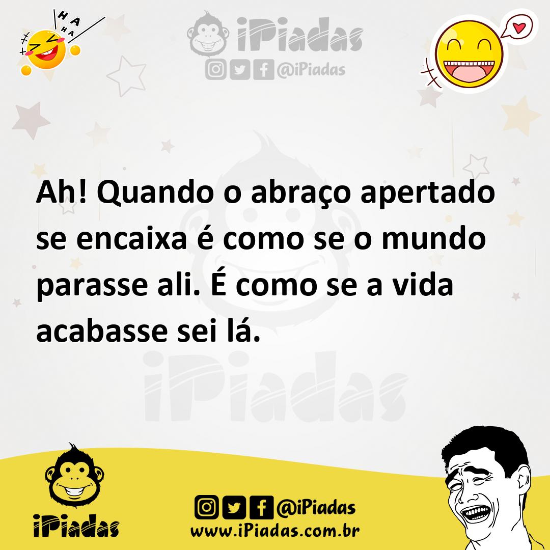 Ilustração de Ah! Quando o abraço apertado se encaixa é como se o mundo parasse ali.... no iPiadas