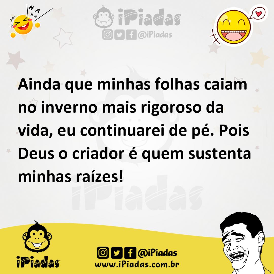 Ilustração de Ainda que minhas folhas caiam no inverno mais rigoroso da vida, eu con... no iPiadas