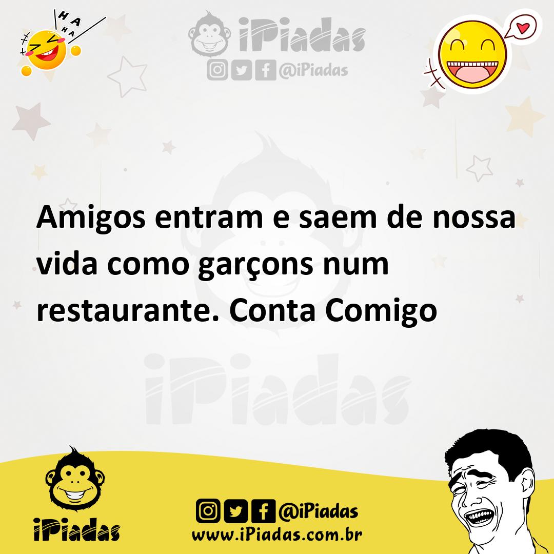 Ilustração de Amigos entram e saem de nossa vida como garçons num restaurante. Conta... no iPiadas