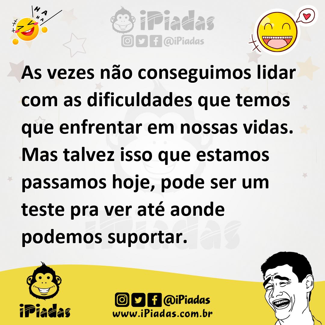 Ilustração de As vezes não conseguimos lidar com as dificuldades que temos que enfre... no iPiadas