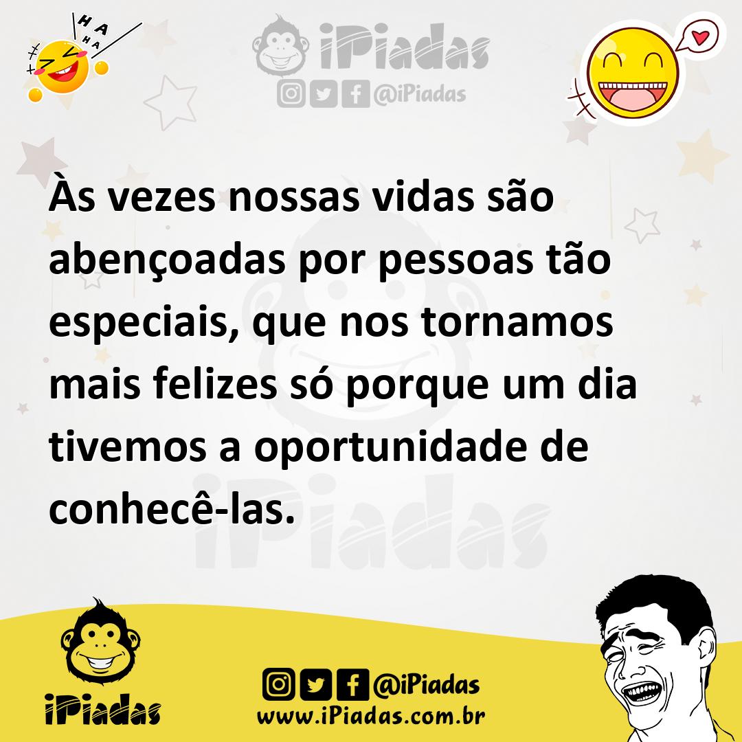 Ilustração de Às vezes nossas vidas são abençoadas por pessoas tão especiais, que no... no iPiadas