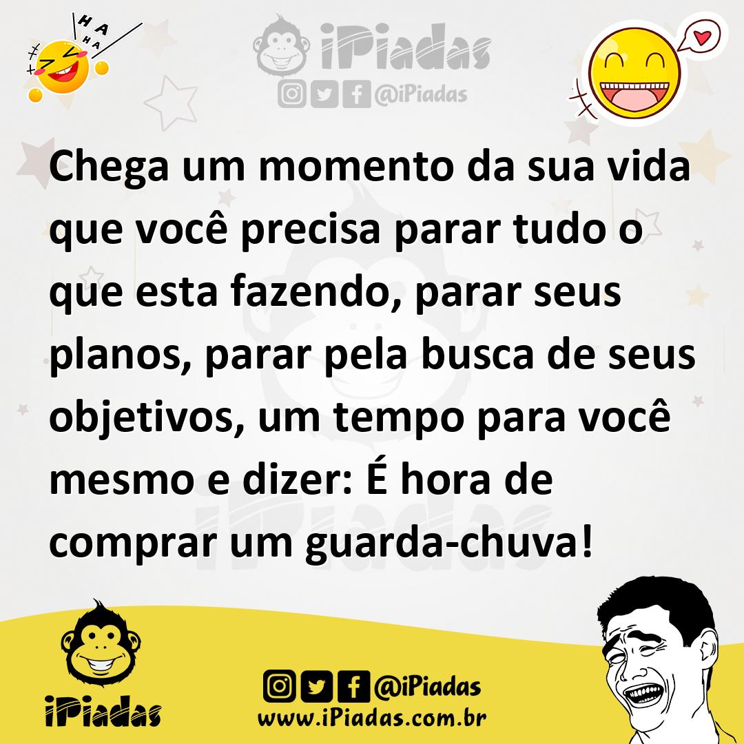 Ilustração de Chega um momento da sua vida que você precisa parar tudo o que esta fa... no iPiadas