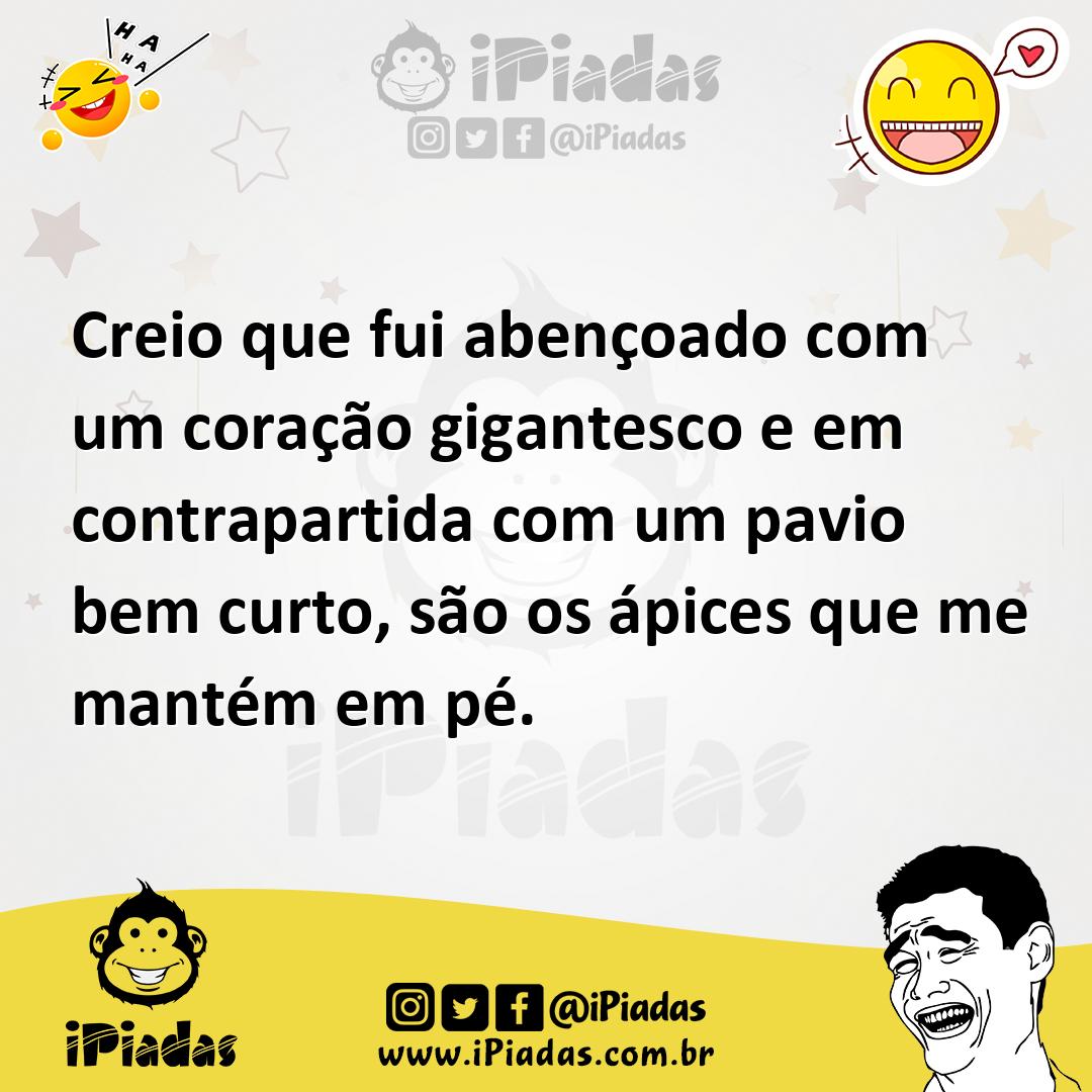Ilustração de Creio que fui abençoado com um coração gigantesco e em contrapartida c... no iPiadas
