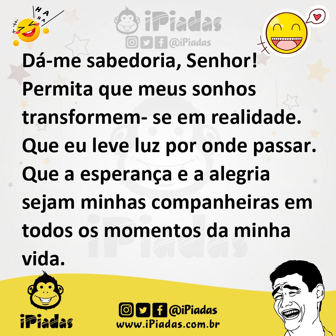 Ilustração de Dá-me sabedoria, Senhor! Permita que meus sonhos transformem- se em re... no iPiadas