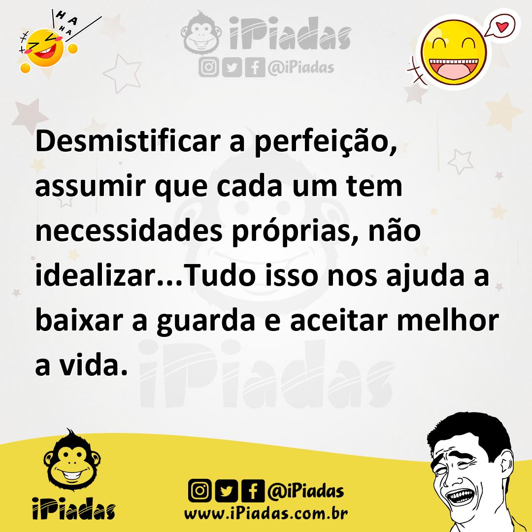 Ilustração de Desmistificar a perfeição, assumir que cada um tem necessidades própri... no iPiadas