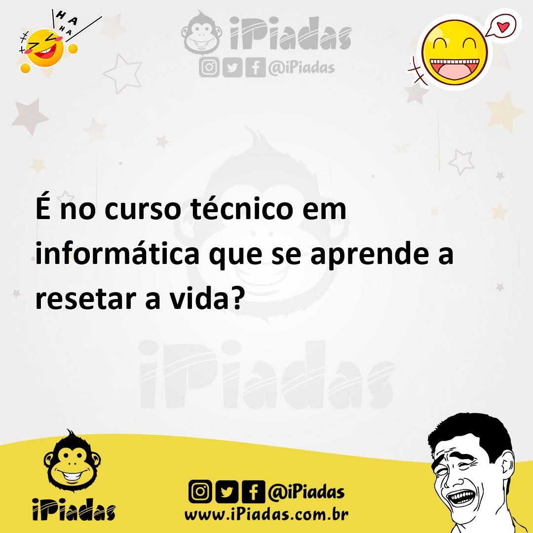 Ilustração de É no curso técnico em informática que se aprende a resetar a vida? no iPiadas