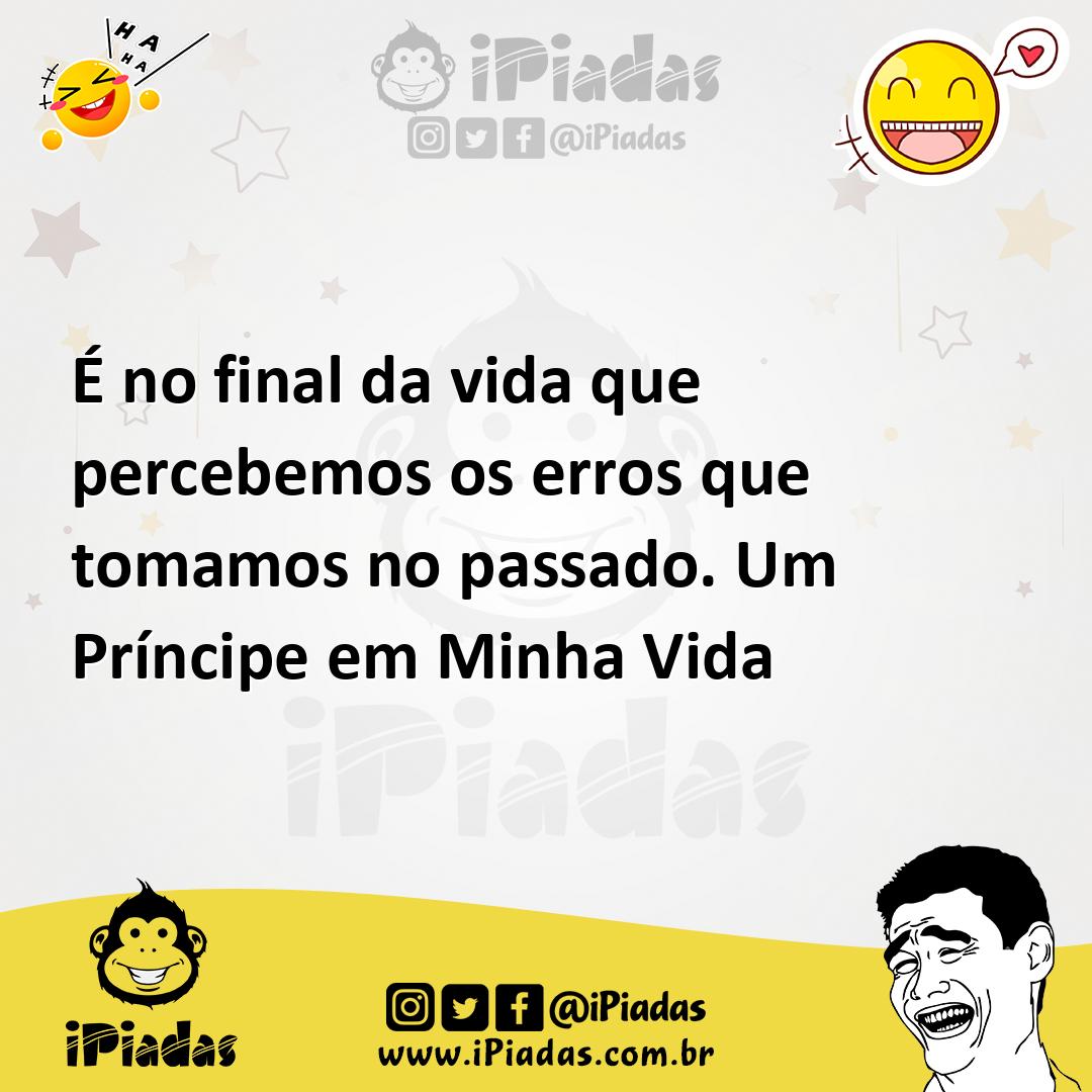 Ilustração de É no final da vida que percebemos os erros que tomamos no passado. Um... no iPiadas