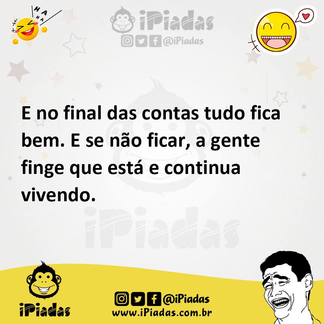 Ilustração de E no final das contas tudo fica bem. E se não ficar, a gente finge que... no iPiadas