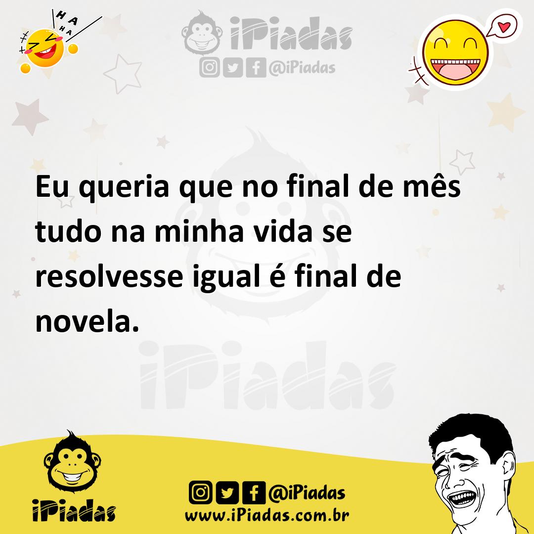Ilustração de Eu queria que no final de mês tudo na minha vida se resolvesse igual é... no iPiadas