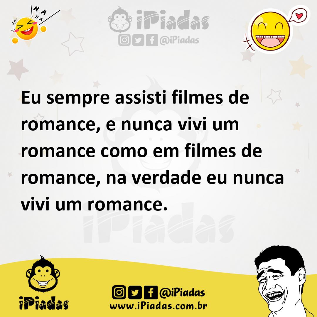 Ilustração de Eu sempre assisti filmes de romance, e nunca vivi um romance como em f... no iPiadas