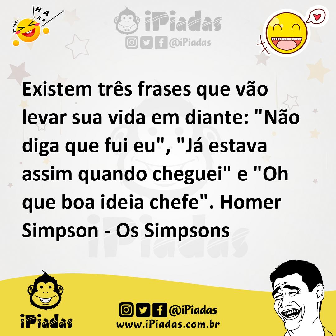Ilustração de Existem três frases que vão levar sua vida em diante: "Não diga que fu... no iPiadas