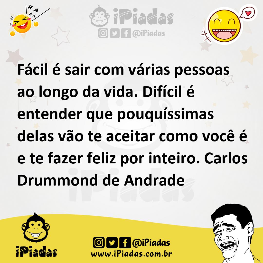 Ilustração de Fácil é sair com várias pessoas ao longo da vida. Difícil é entender q... no iPiadas