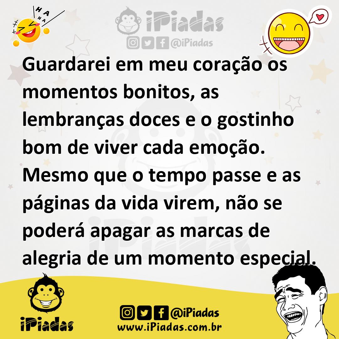 Ilustração de Guardarei em meu coração os momentos bonitos, as lembranças doces e o... no iPiadas