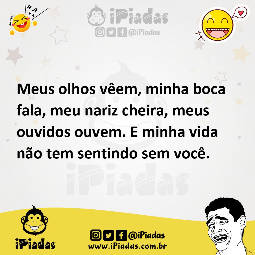 Ilustração de Meus olhos vêem, minha boca fala, meu nariz cheira, meus ouvidos ouvem... no iPiadas
