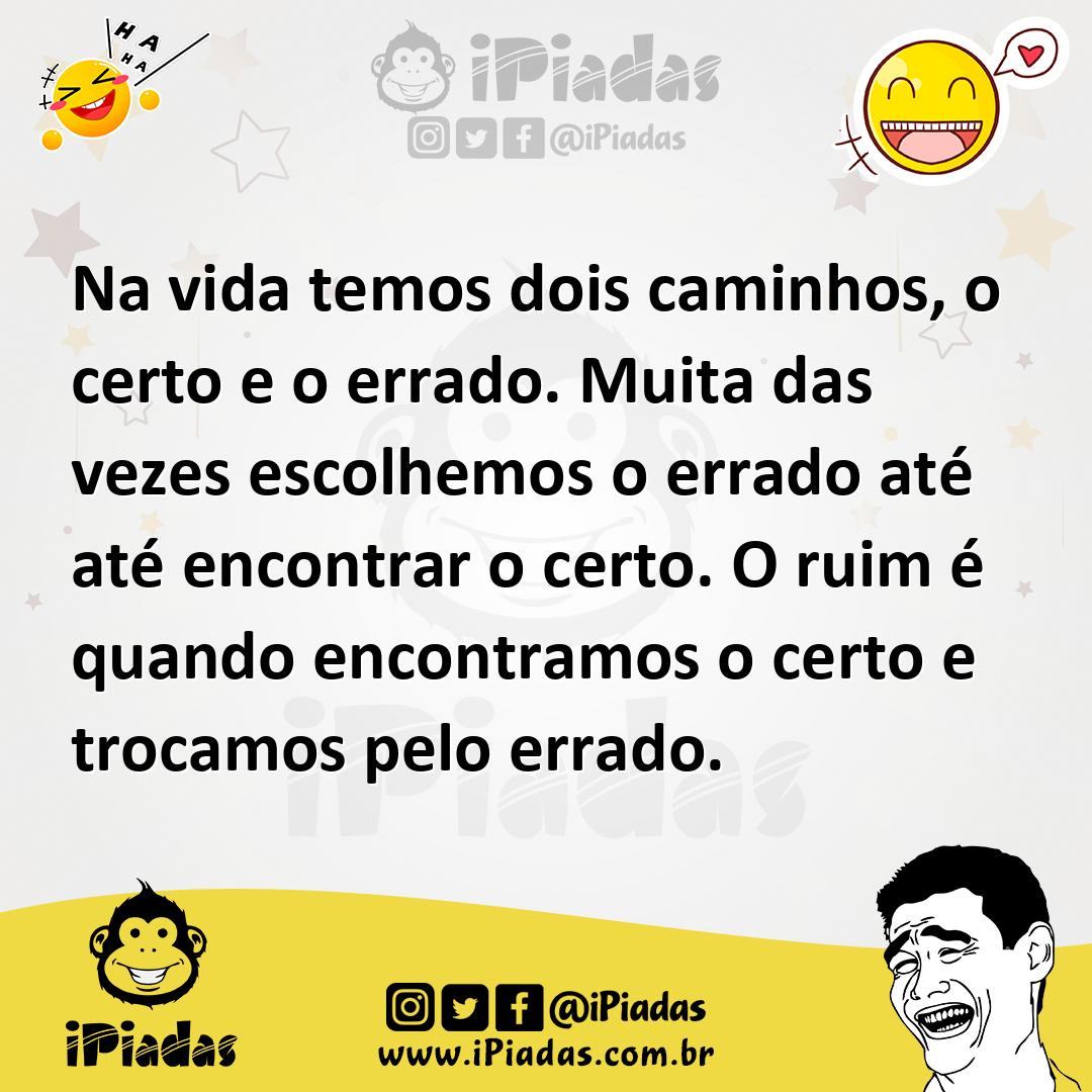 Ilustração de Na vida temos dois caminhos, o certo e o errado. Muita das vezes escol... no iPiadas