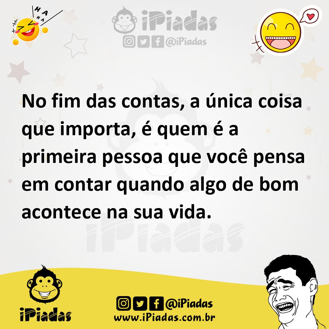 Ilustração de No fim das contas, a única coisa que importa, é quem é a primeira pess... no iPiadas