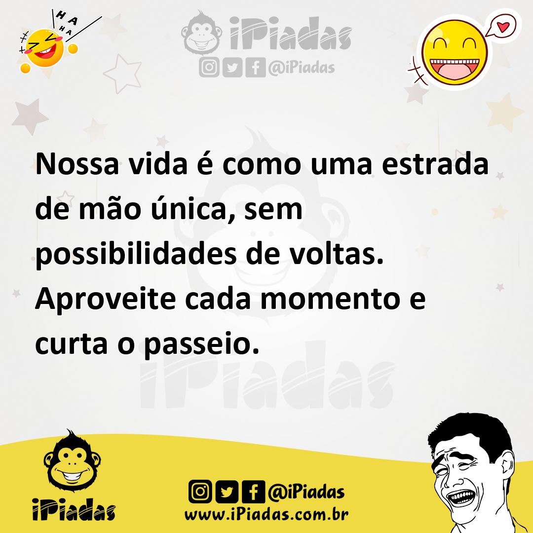 Ilustração de Nossa vida é como uma estrada de mão única, sem possibilidades de volt... no iPiadas