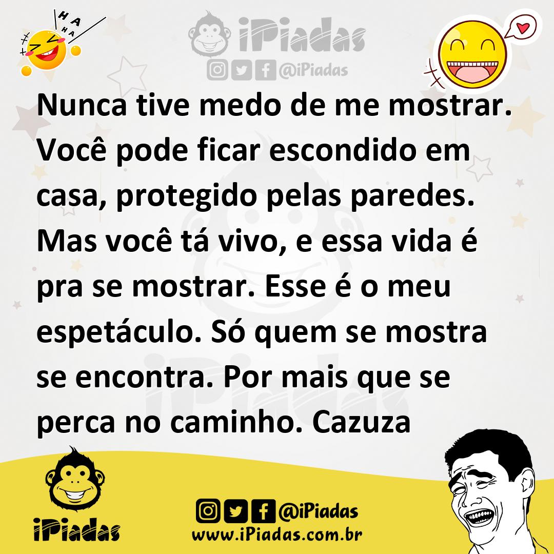 Ilustração de Nunca tive medo de me mostrar. Você pode ficar escondido em casa, prot... no iPiadas