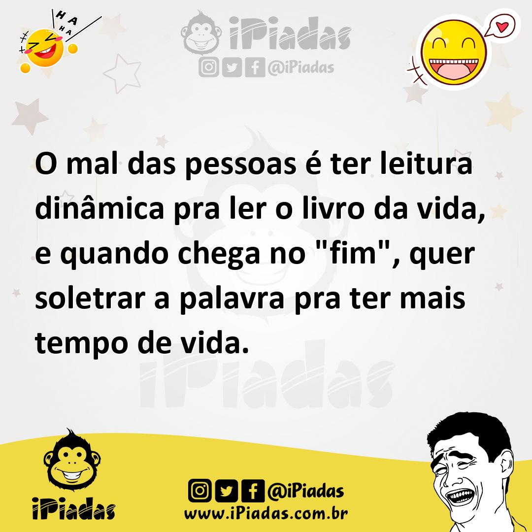 Ilustração de O mal das pessoas é ter leitura dinâmica pra ler o livro da vida, e qu... no iPiadas