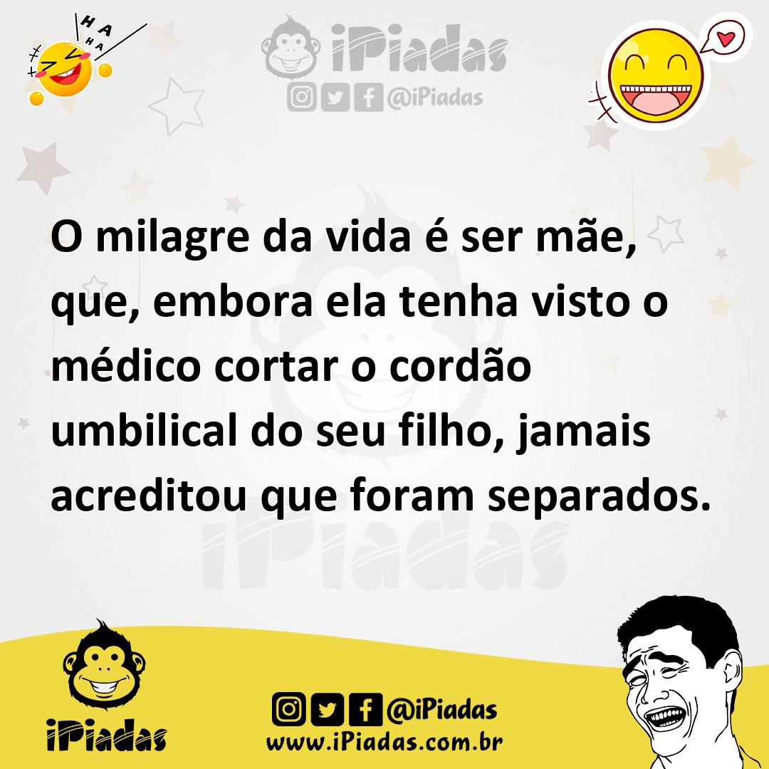 Ilustração de O milagre da vida é ser mãe, que, embora ela tenha visto o médico cort... no iPiadas