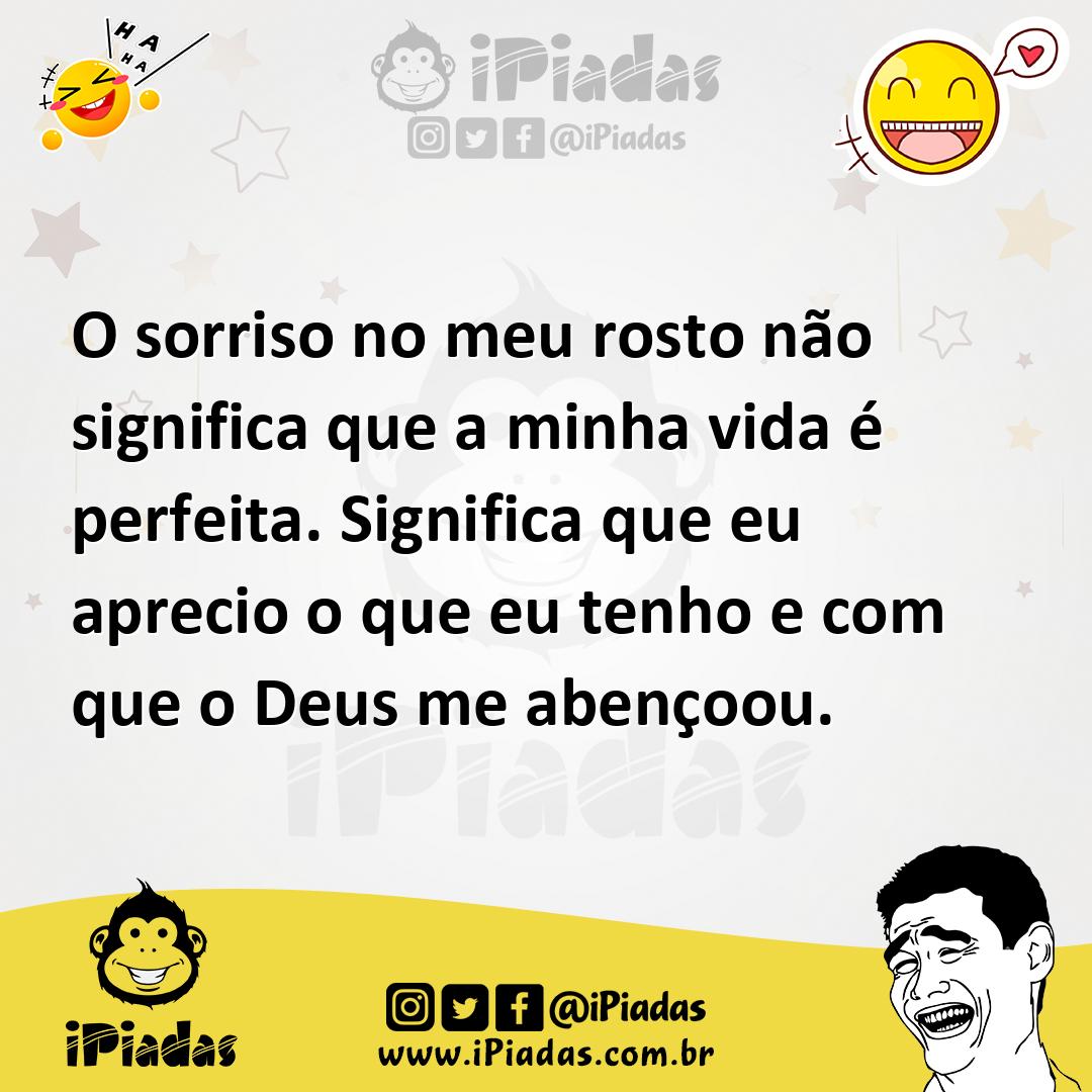 Ilustração de O sorriso no meu rosto não significa que a minha vida é perfeita. Sign... no iPiadas
