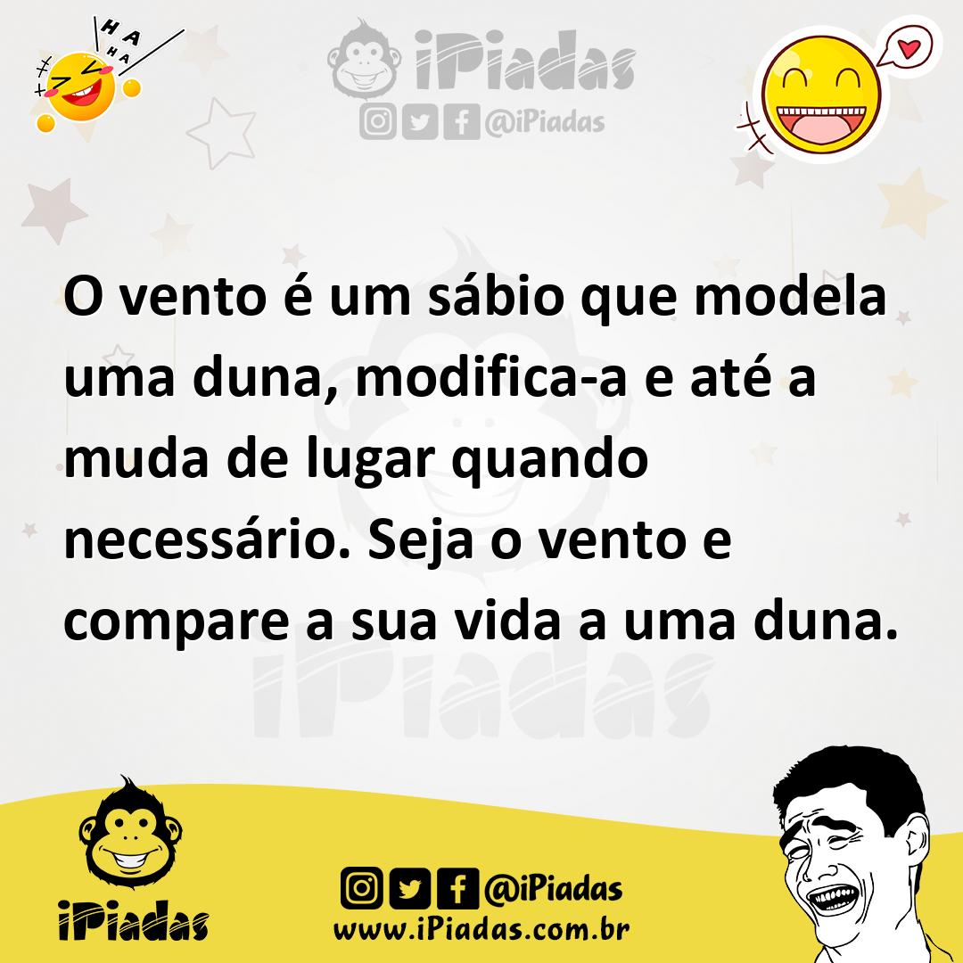 Ilustração de O vento é um sábio que modela uma duna, modifica-a e até a muda de lug... no iPiadas