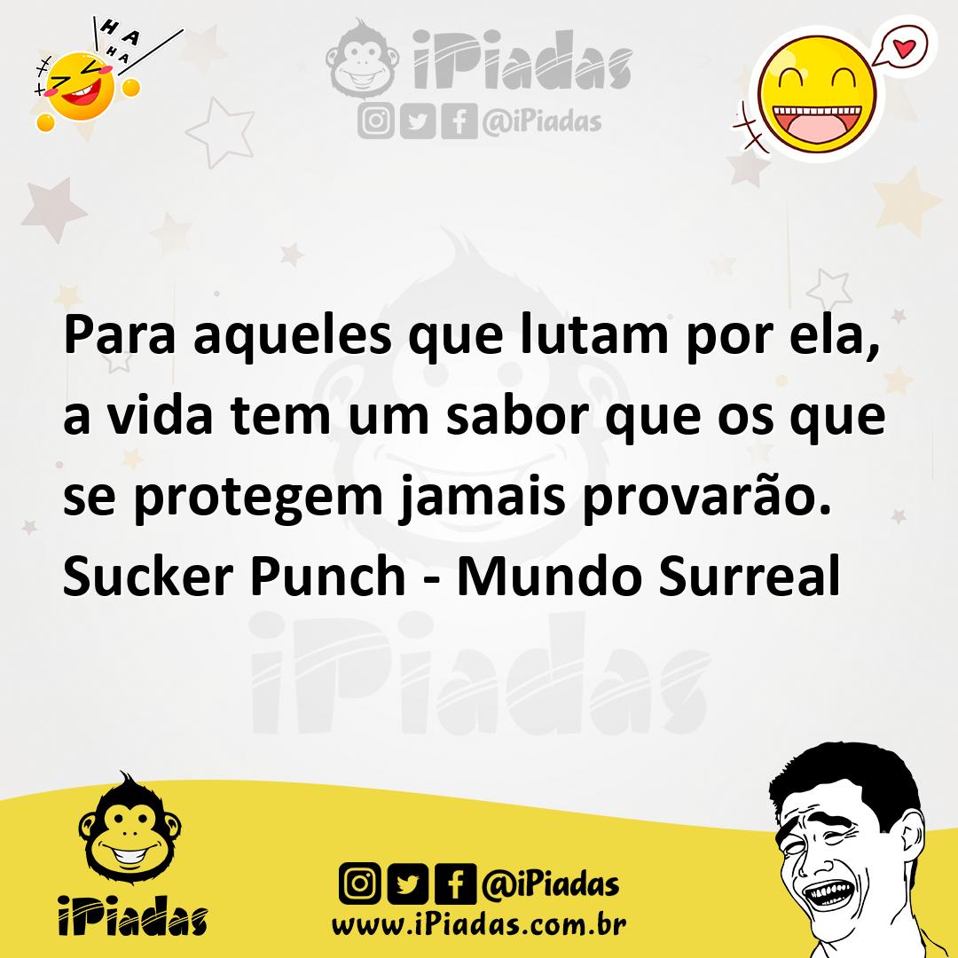 Ilustração de Para aqueles que lutam por ela, a vida tem um sabor que os que se prot... no iPiadas