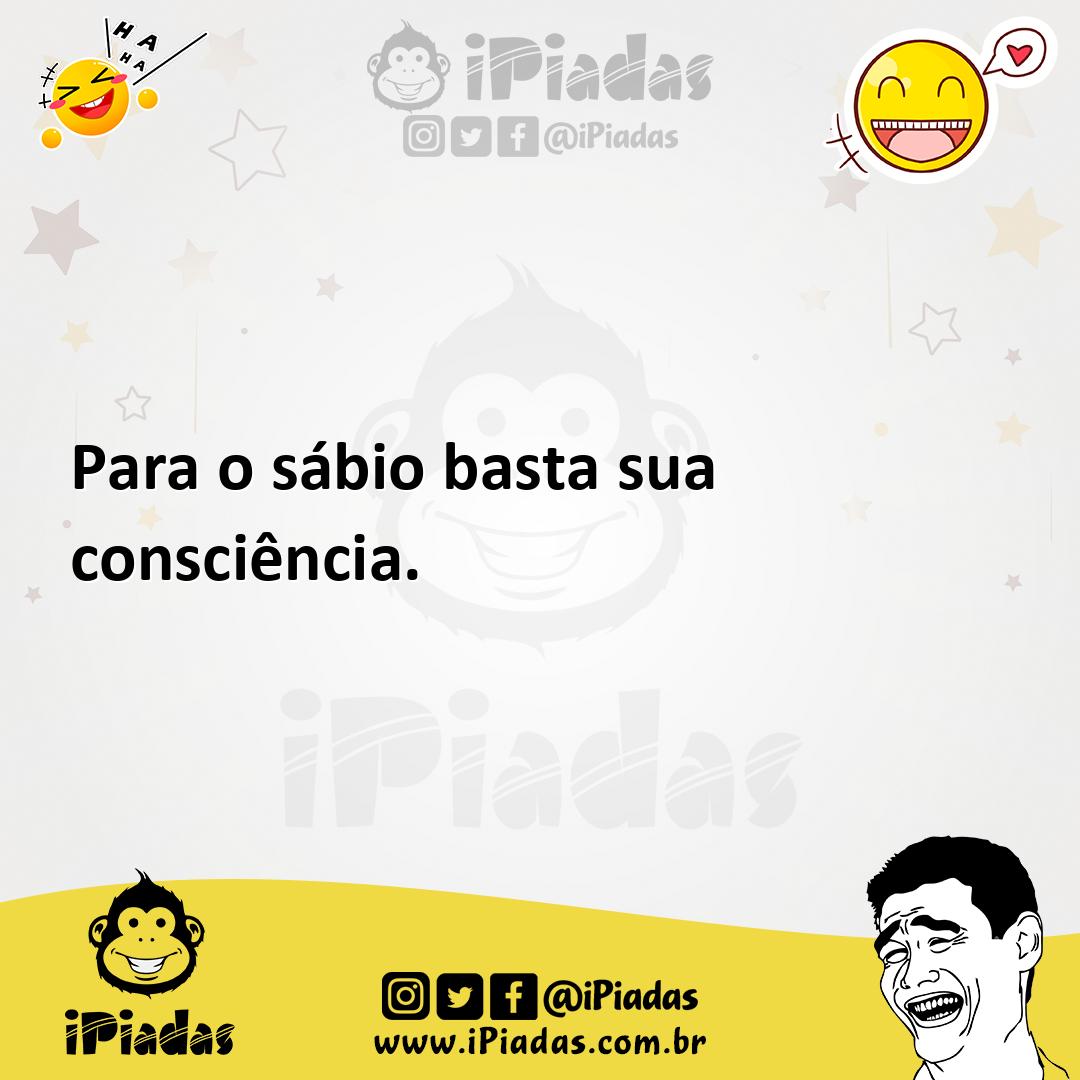 Ilustração de Para o sábio basta sua consciência. no iPiadas