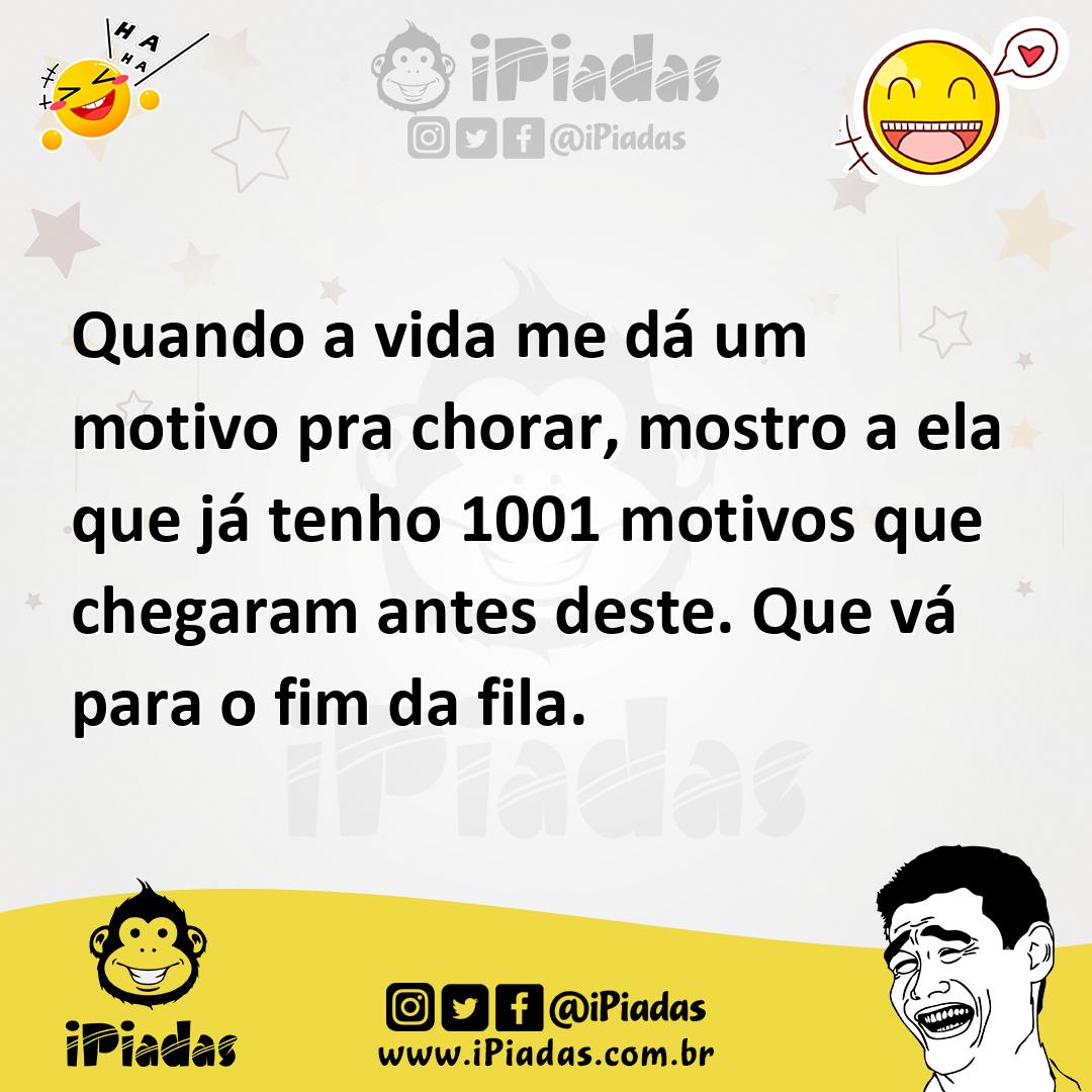 Ilustração de Quando a vida me dá um motivo pra chorar, mostro a ela que já tenho 10... no iPiadas