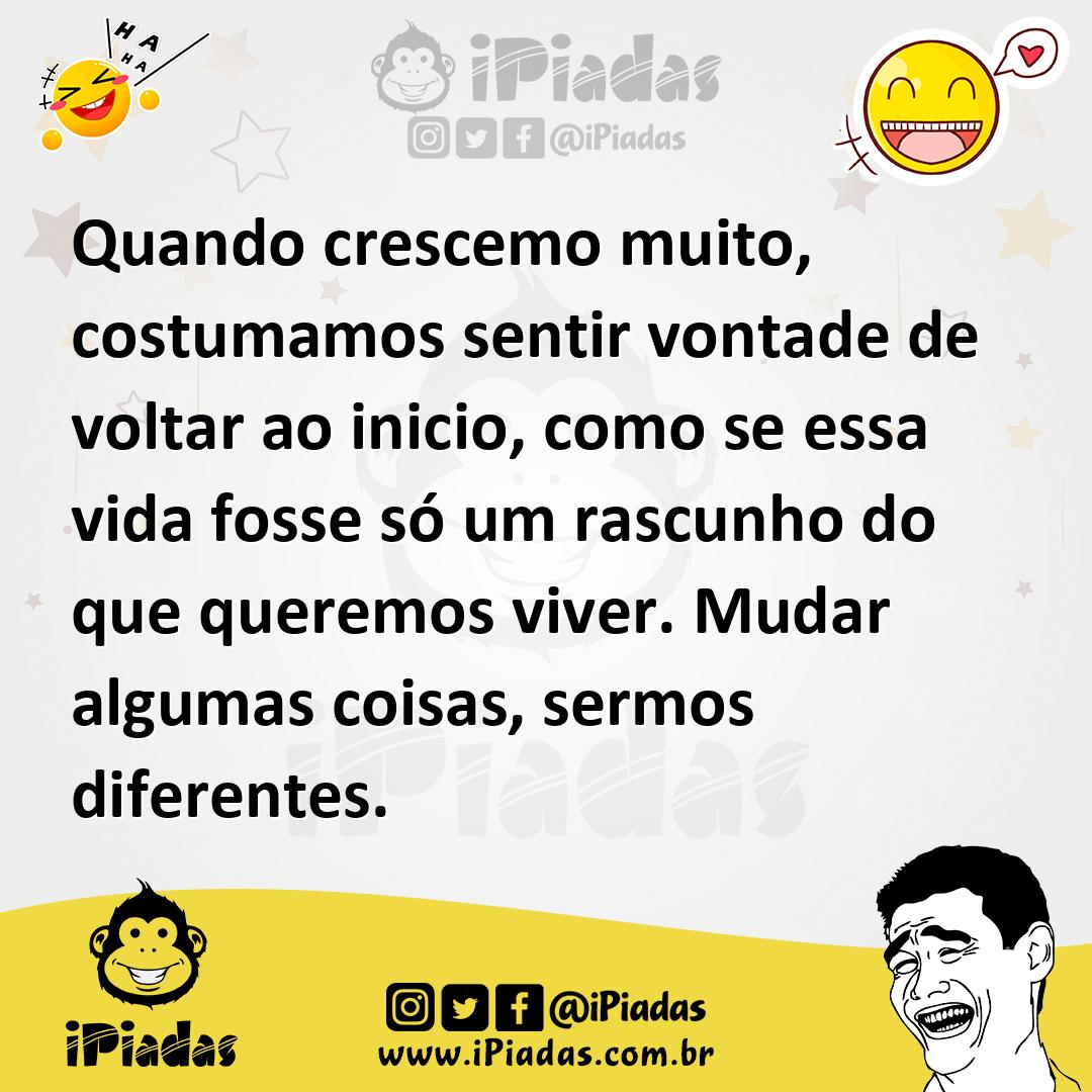 Ilustração de Quando crescemo muito, costumamos sentir vontade de voltar ao inicio,... no iPiadas