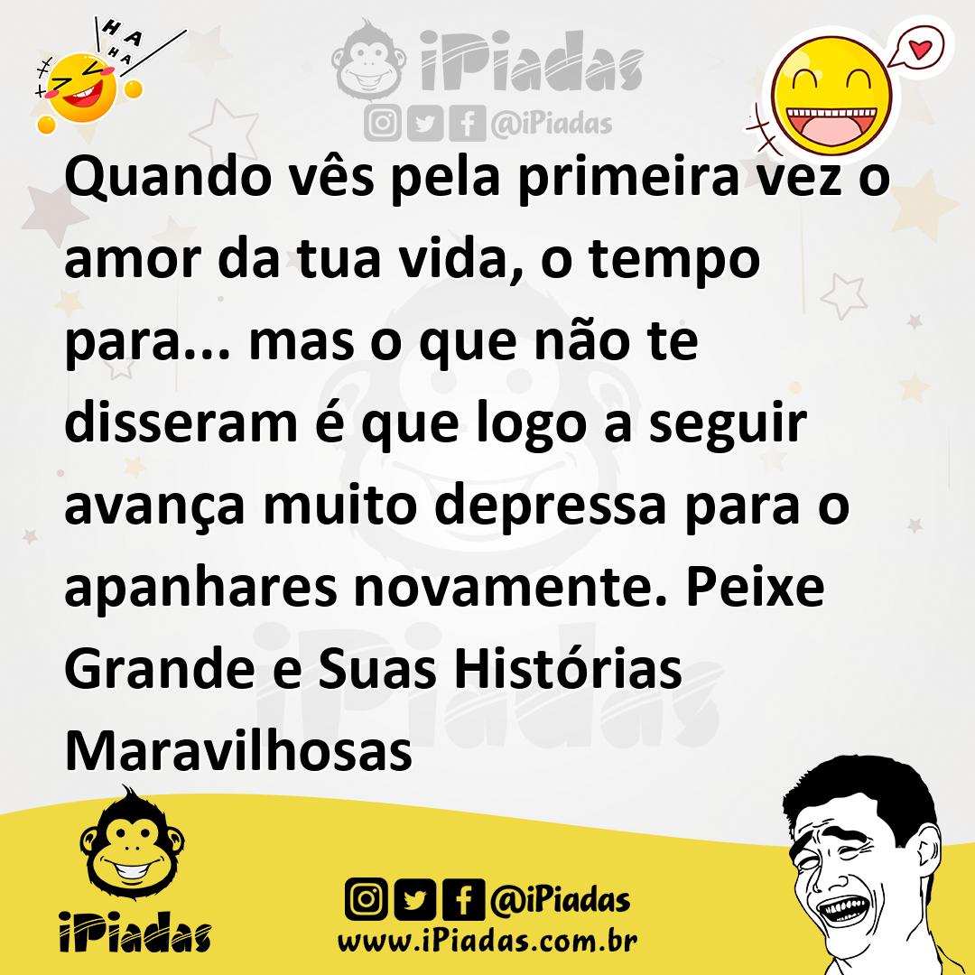 Ilustração de Quando vês pela primeira vez o amor da tua vida, o tempo para... mas o... no iPiadas