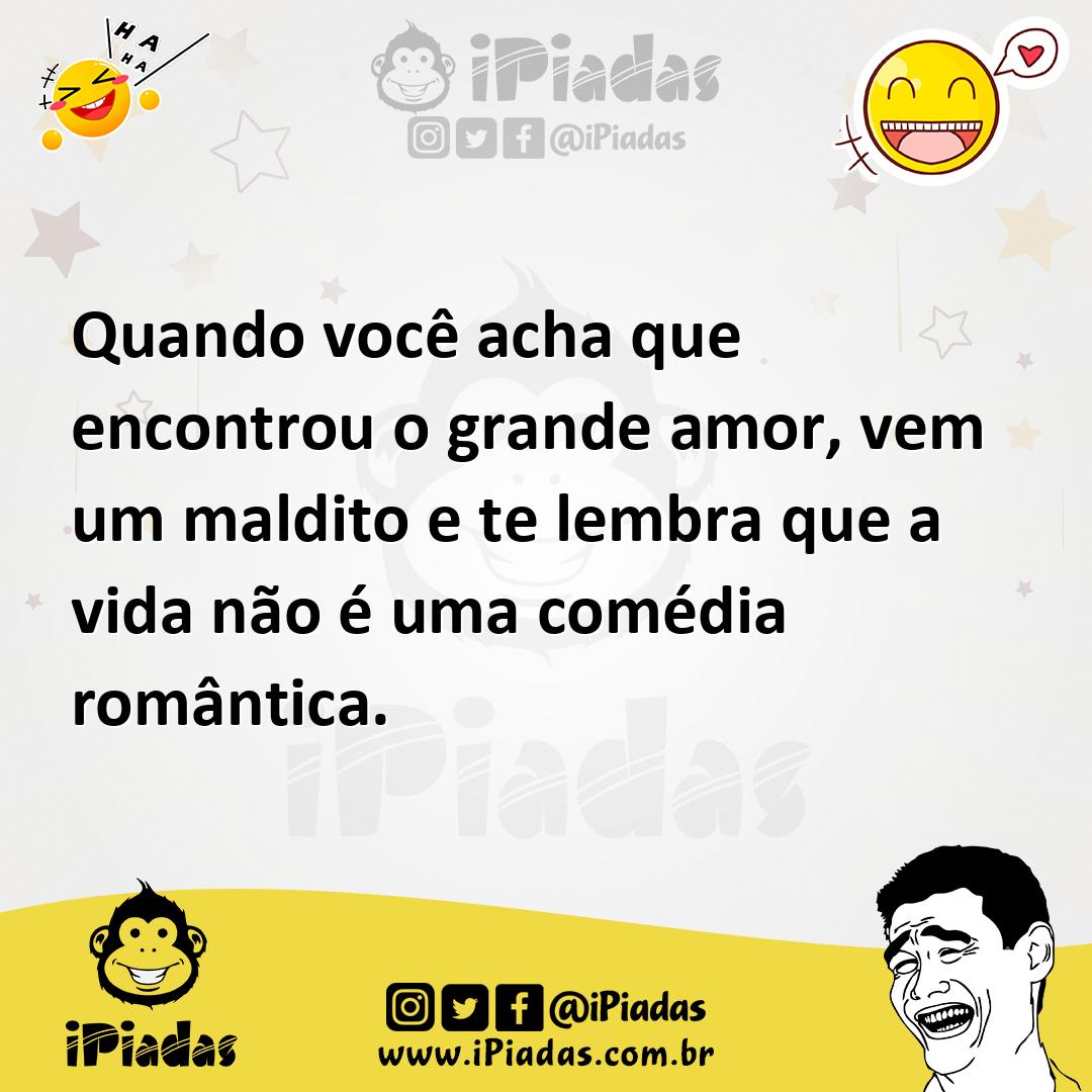 Ilustração de Quando você acha que encontrou o grande amor, vem um maldito e te lemb... no iPiadas
