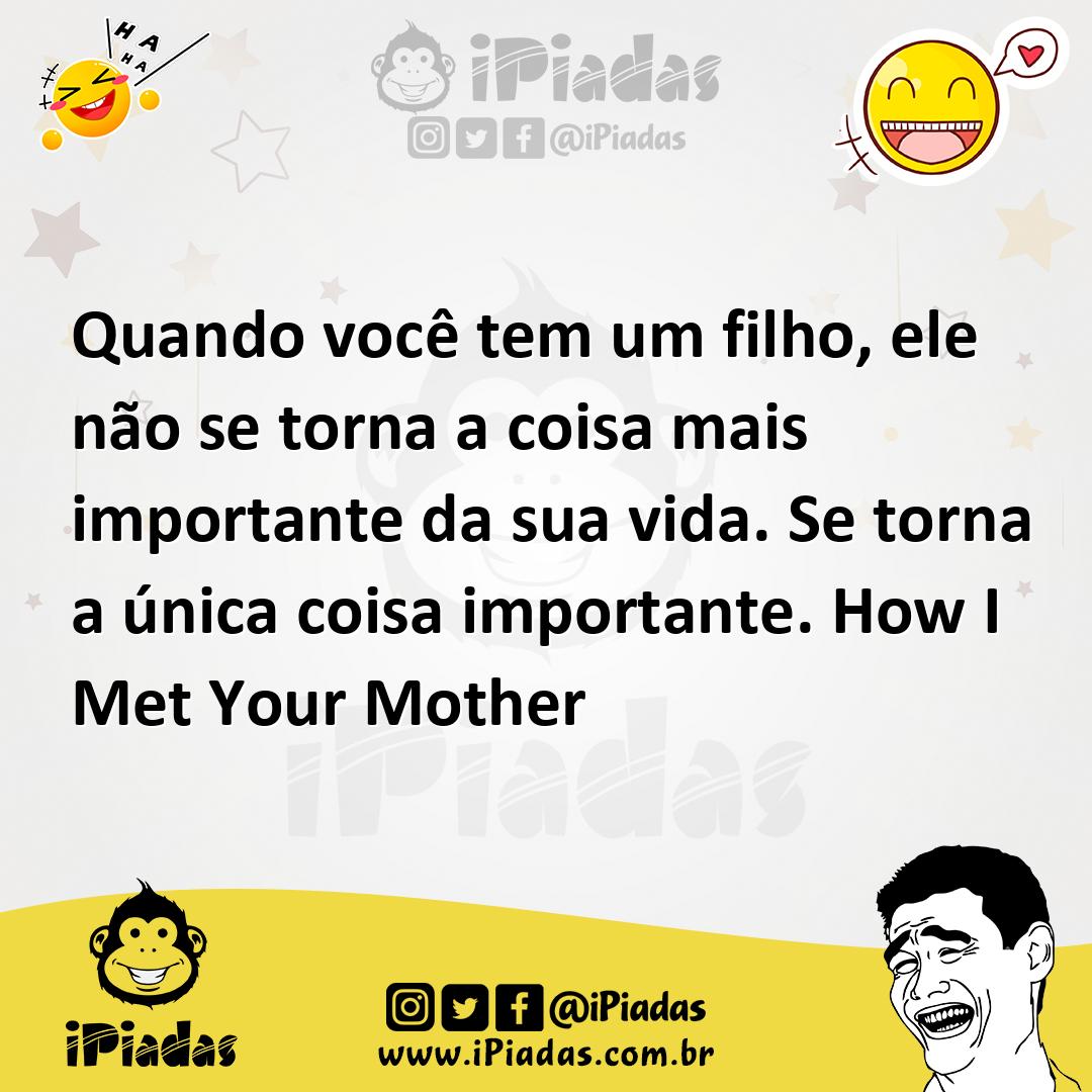 Ilustração de Quando você tem um filho, ele não se torna a coisa mais importante da... no iPiadas