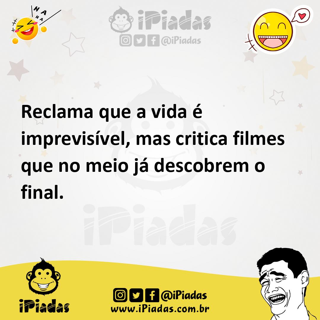 Ilustração de Reclama que a vida é imprevisível, mas critica filmes que no meio já d... no iPiadas